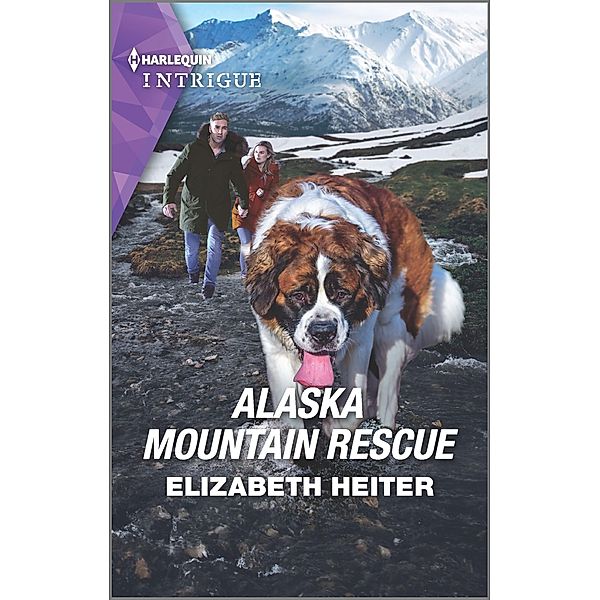 Alaska Mountain Rescue / A K-9 Alaska Novel Bd.2, Elizabeth Heiter