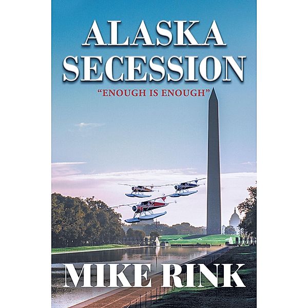 Alaska Secession, Mike Rink