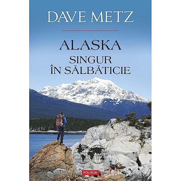 Alaska. Singur în salbaticie / Hexagon, Dave Metz