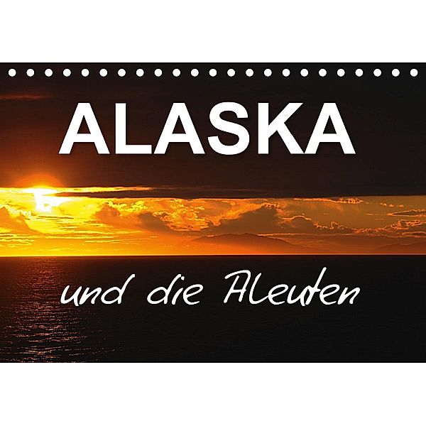 ALASKA und die Aleuten (Tischkalender 2021 DIN A5 quer), Hans-Gerhard Pfaff