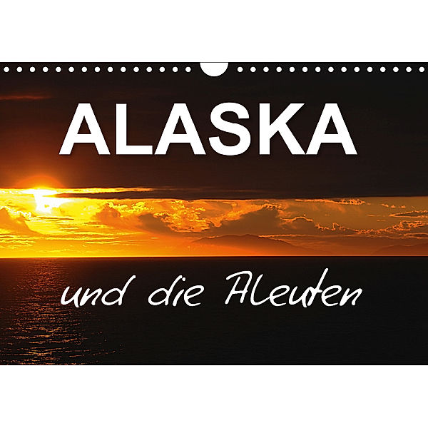 ALASKA und die Aleuten (Wandkalender 2019 DIN A4 quer), Hans-Gerhard Pfaff