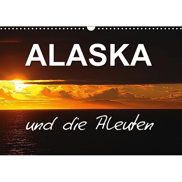 ALASKA und die Aleuten (Wandkalender 2020 DIN A3 quer), Hans-Gerhard Pfaff