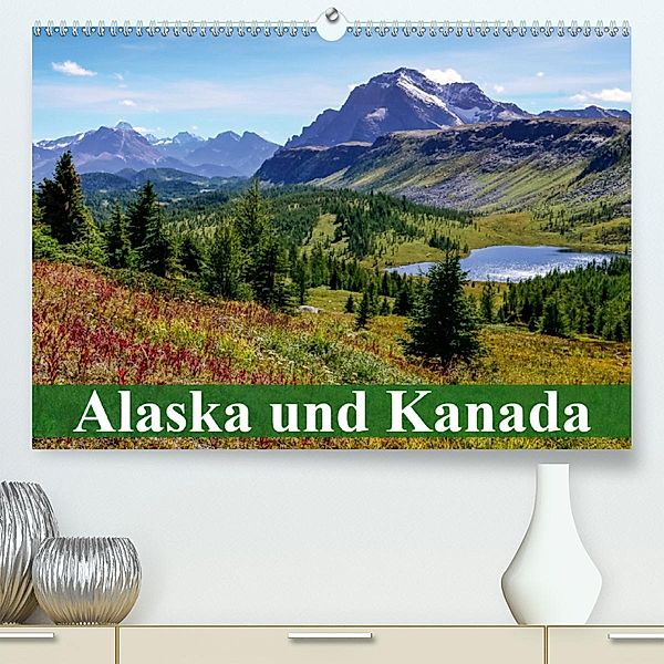 Alaska und Kanada (Premium-Kalender 2020 DIN A2 quer), Elisabeth Stanzer