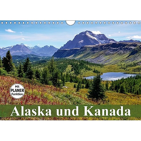 Alaska und Kanada (Wandkalender 2018 DIN A4 quer) Dieser erfolgreiche Kalender wurde dieses Jahr mit gleichen Bildern un, Elisabeth Stanzer