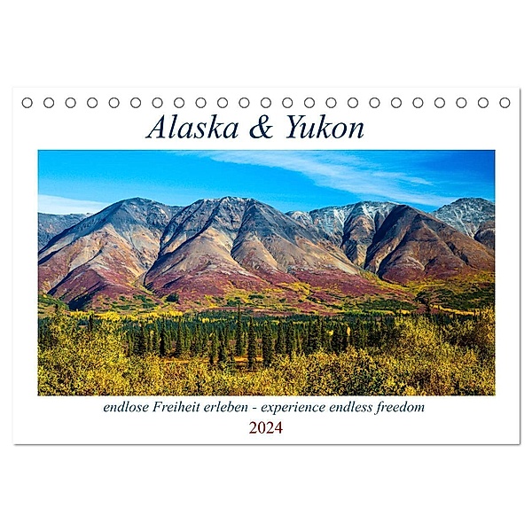Alaska und Yukon, endlose Freiheit erleben (Tischkalender 2024 DIN A5 quer), CALVENDO Monatskalender, Sabine Jost