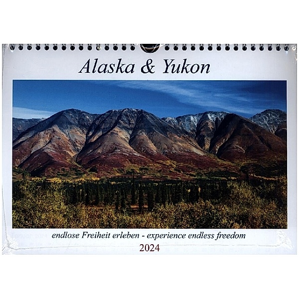 Alaska und Yukon, endlose Freiheit erleben (Wandkalender 2024 DIN A4 quer), CALVENDO Monatskalender, Sabine Jost