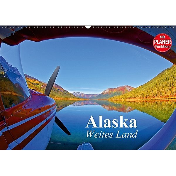 Alaska - Weites Land (Wandkalender 2018 DIN A2 quer) Dieser erfolgreiche Kalender wurde dieses Jahr mit gleichen Bildern, Elisabeth Stanzer