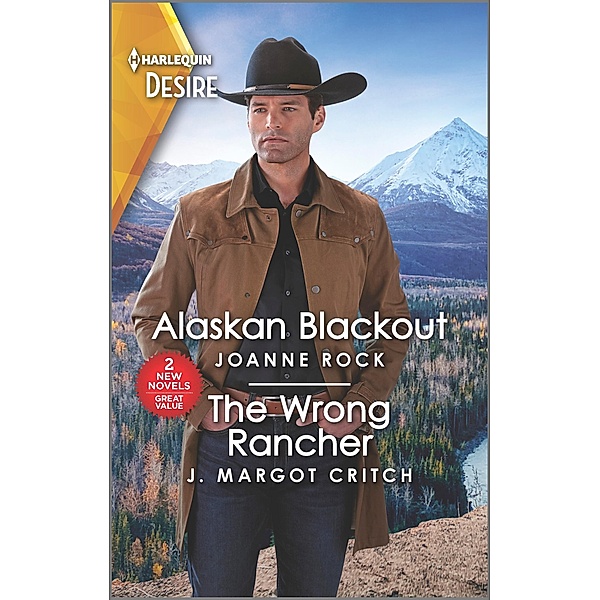 Alaskan Blackout & The Wrong Rancher, Joanne Rock, J. Margot Critch