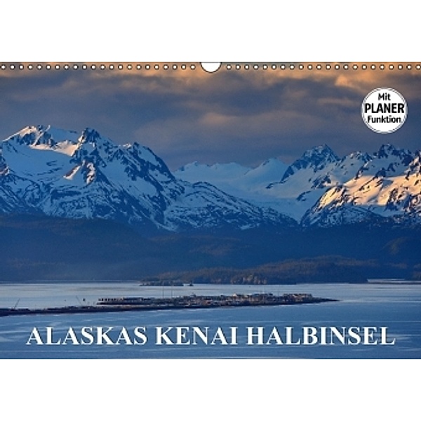ALASKAS KENAI HALBINSEL (Wandkalender 2016 DIN A3 quer), Dieter-M. Wilczek