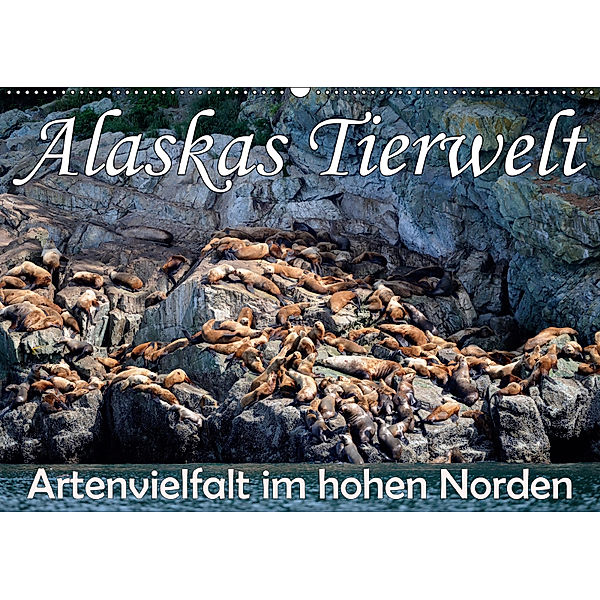 Alaskas Tierwelt - Artenvielfalt im hohen Norden (Wandkalender 2019 DIN A2 quer), Dieter-M. Wilczek
