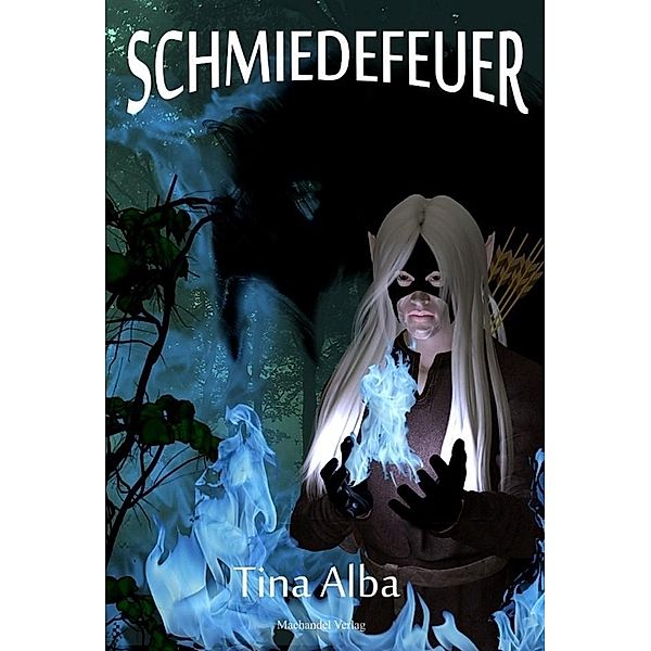 Alba, T: Schmiedefeuer, Tina Alba