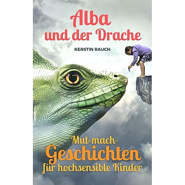 Alba und der Drache, Kerstin Rauch