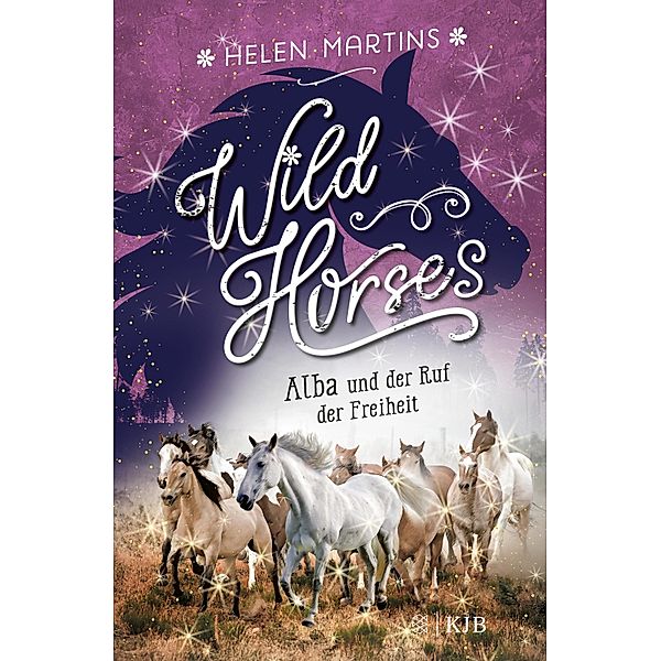 Alba und der Ruf der Freiheit / Wild Horses Bd.1, Helen Martins