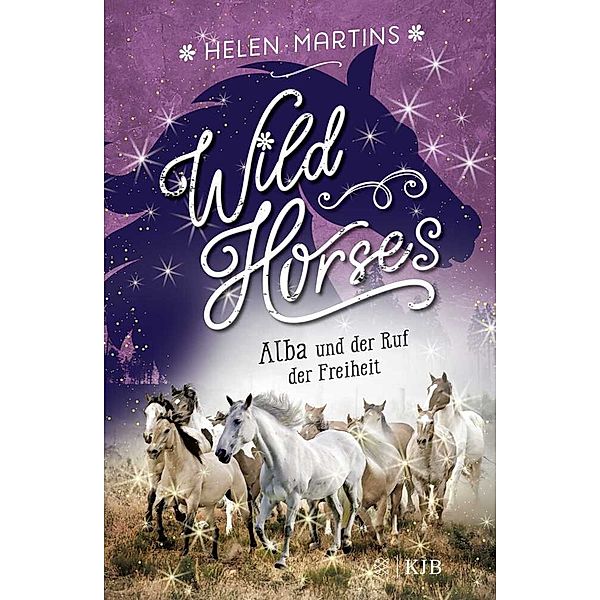 Alba und der Ruf der Freiheit / Wild Horses Bd.1, Helen Martins