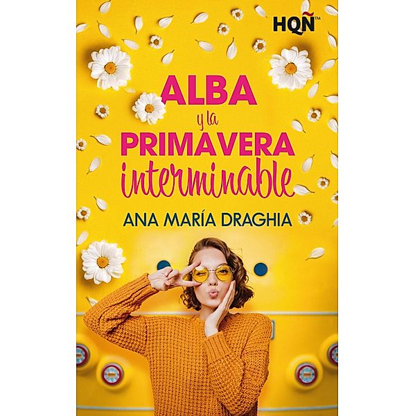 Alba y la primavera interminable / HQÑ, Ana María Draghia