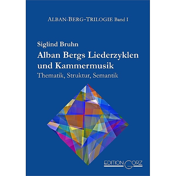 Alban Bergs Liederzyklen und Kammermusik, Siglind Bruhn