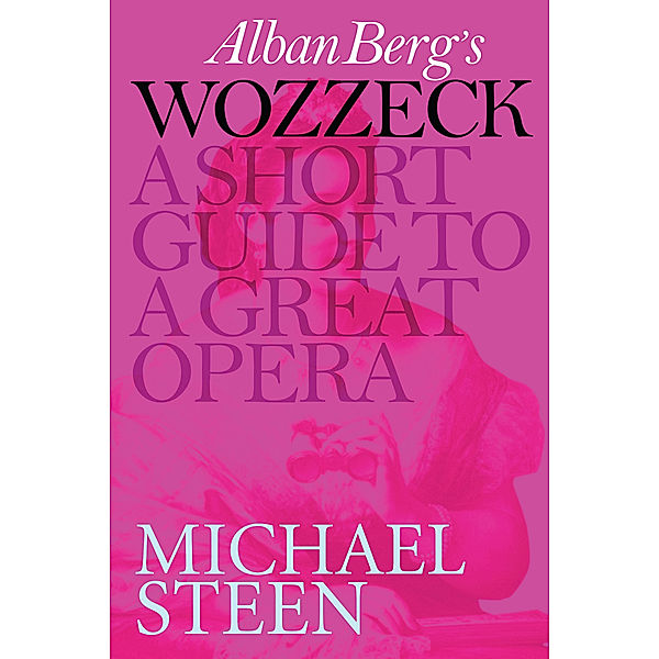 Alban Berg's Wozzeck, Michael Steen