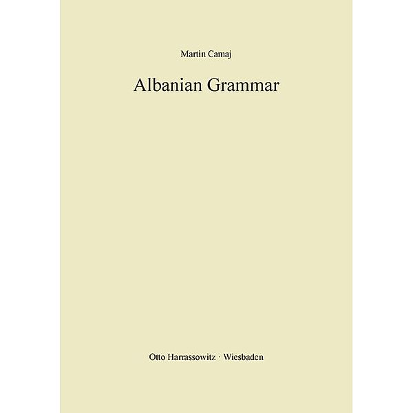 Albanian Grammar with Exercises, Chrestomathy and Glossaries, Martin Camaj