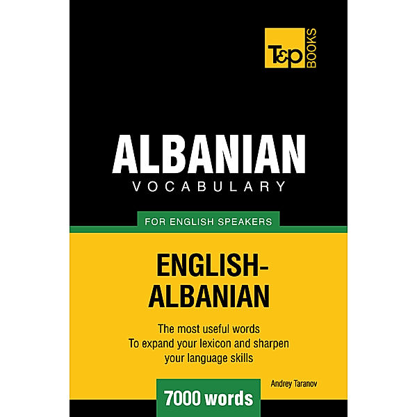 Albanian vocabulary for English speakers: 7000 words, Andrey Taranov
