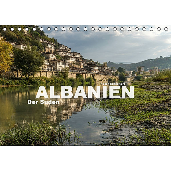 Albanien - Der Süden (Tischkalender 2019 DIN A5 quer), Peter Schickert