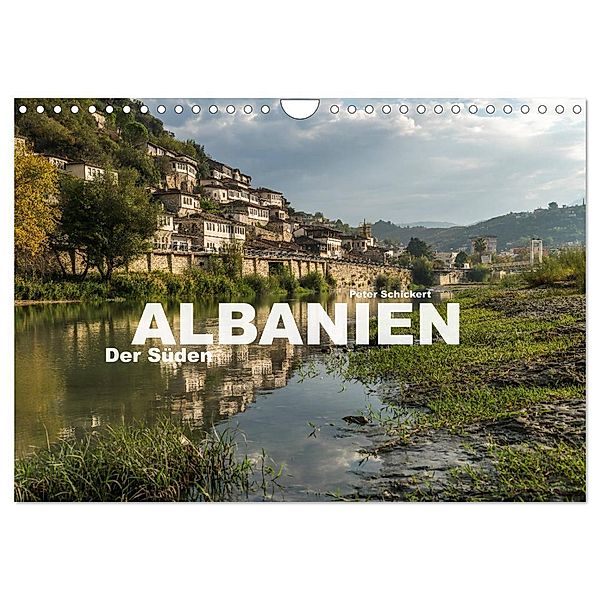 Albanien - Der Süden (Wandkalender 2024 DIN A4 quer), CALVENDO Monatskalender, Peter Schickert