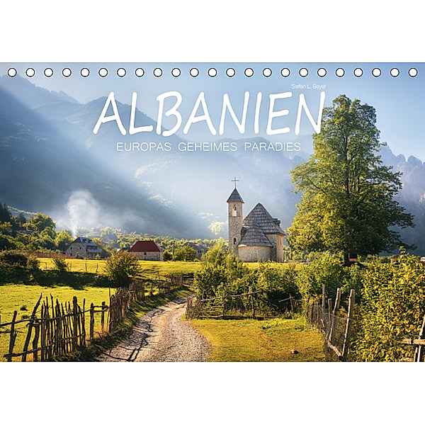 Albanien - Europas geheimes Paradies (Tischkalender 2019 DIN A5 quer), Stefan L. Beyer
