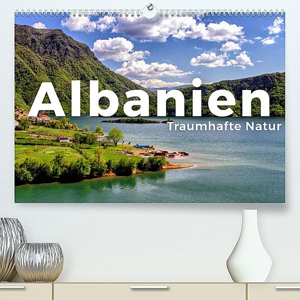 Albanien - Traumhafte Natur (Premium, hochwertiger DIN A2 Wandkalender 2023, Kunstdruck in Hochglanz), Benjamin Lederer