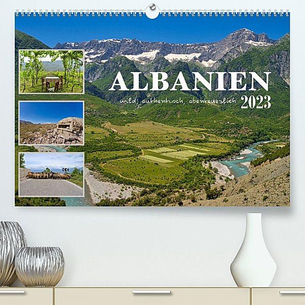 Albanien - wild, authentisch, abenteuerlich (Premium, hochwertiger DIN A2 Wandkalender 2023, Kunstdruck in Hochglanz), Mathias Calabotta