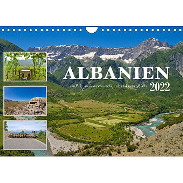 Albanien - wild, authentisch, abenteuerlich (Wandkalender 2022 DIN A4 quer), Mathias Calabotta