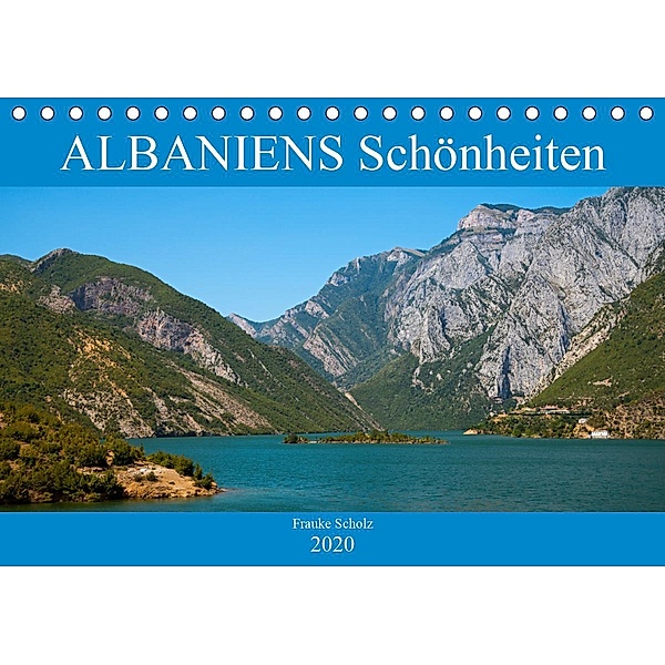 ALBANIENS Schönheiten (Tischkalender 2020 DIN A5 quer), Frauke Scholz