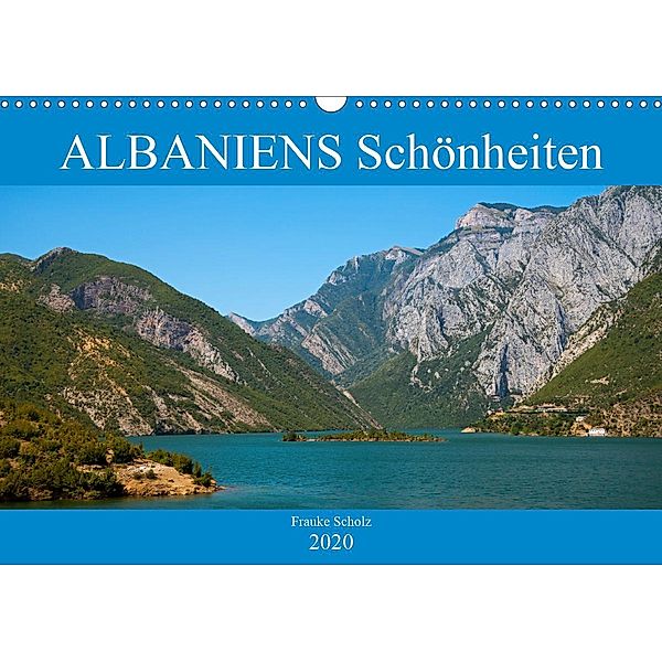 ALBANIENS Schönheiten (Wandkalender 2020 DIN A3 quer), Frauke Scholz