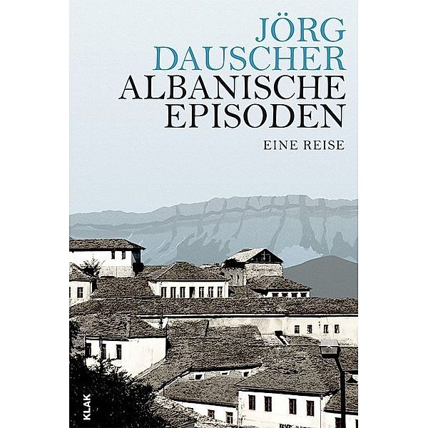 Albanische Episoden, Jörg Dauscher