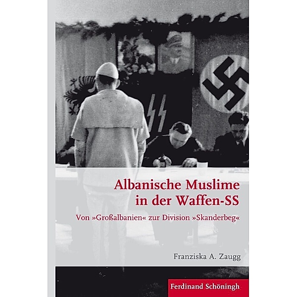 Albanische Muslime in der Waffen-SS, Franziska A. Zaugg