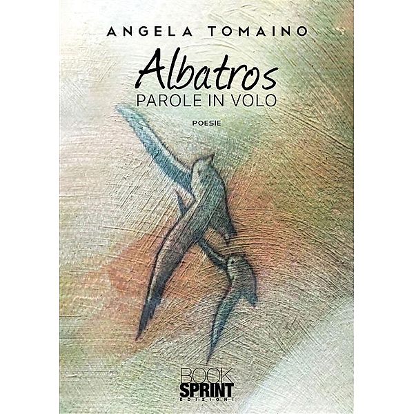 Albatros - Parole in volo, Angela Tomaino