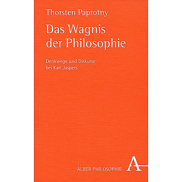 Alber Philosophie / Das Wagnis der Philosophie, Thorsten Paprotny