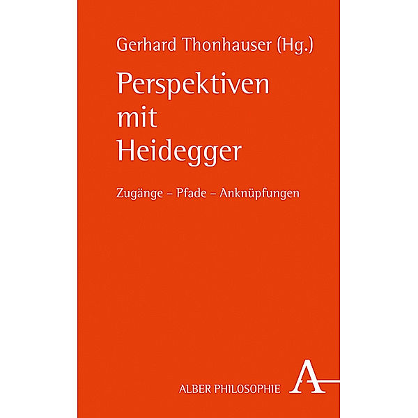 Alber Philosophie / Perspektiven mit Heidegger