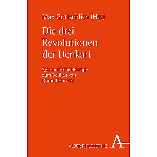 Alber-Reihe Philosophie / Die drei Revolutionen der Denkart