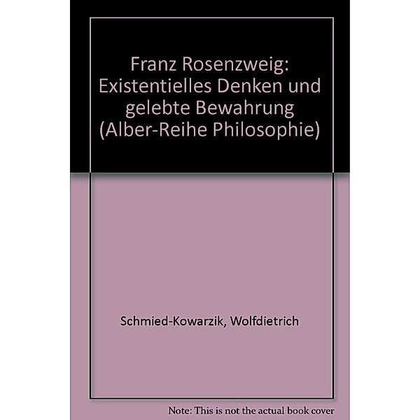 Alber-Reihe Philosophie / Franz Rosenzweig, Wolfdietrich Schmied-kowarzik