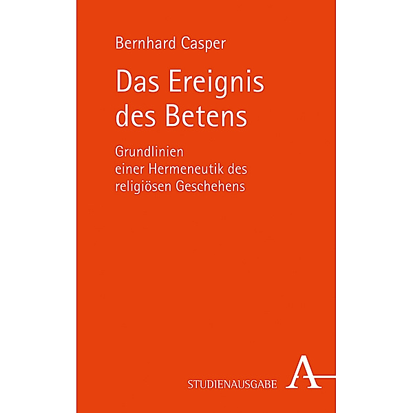 Alber Studienausgabe / Das Ereignis des Betens, Bernhard Casper