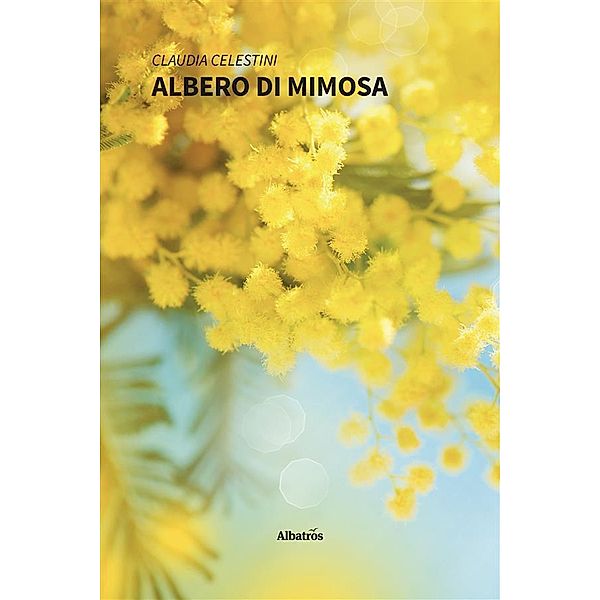 Albero di Mimosa, Claudia Celestini