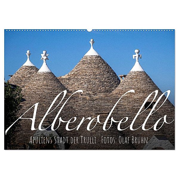 Alberobello - Apuliens Stadt der Trulli (Wandkalender 2025 DIN A2 quer), CALVENDO Monatskalender, Calvendo, Olaf Bruhn