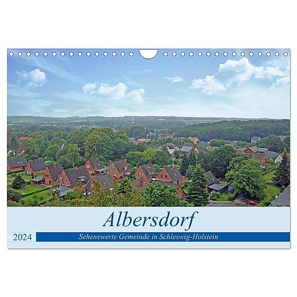 Albersdorf - sehenswerte Gemeinde in Schleswig-Holstein (Wandkalender 2024 DIN A4 quer), CALVENDO Monatskalender, Claudia Kleemann