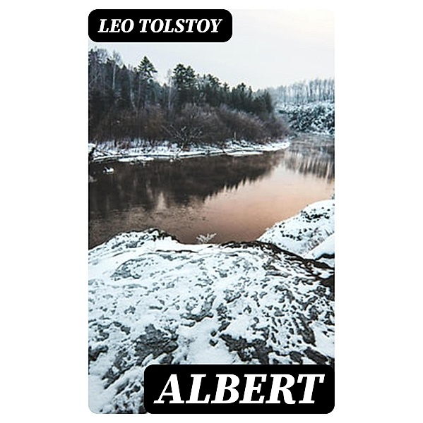 Albert, Leo Tolstoy