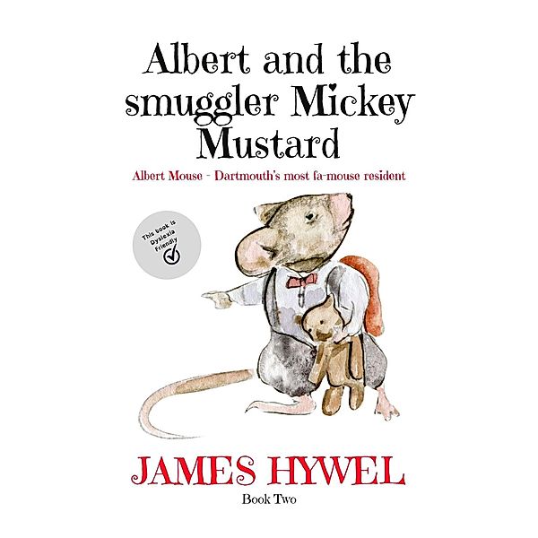 Albert and the Smuggler Mickey Mustard (The Adventures of Albert Mouse, #2) / The Adventures of Albert Mouse, James Hywel