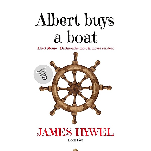 Albert Buys a Boat (The Adventures of Albert Mouse, #5) / The Adventures of Albert Mouse, James Hywel