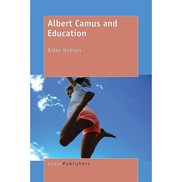 Albert Camus and Education, Aidan Hobson