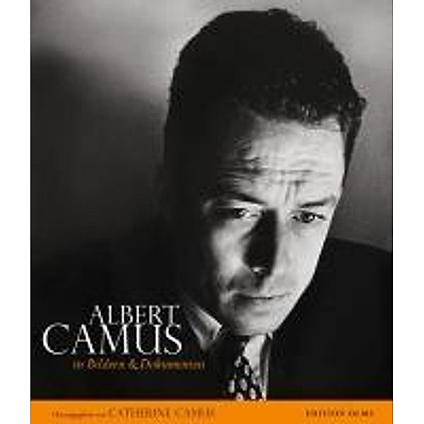 Albert Camus in Bildern & Dokumenten