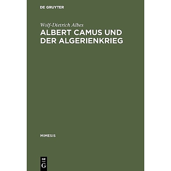 Albert Camus und der Algerienkrieg, Wolf-Dietrich Albes
