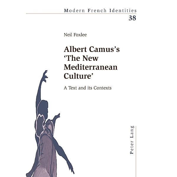 Albert Camus's 'The New Mediterranean Culture', Neil Foxlee