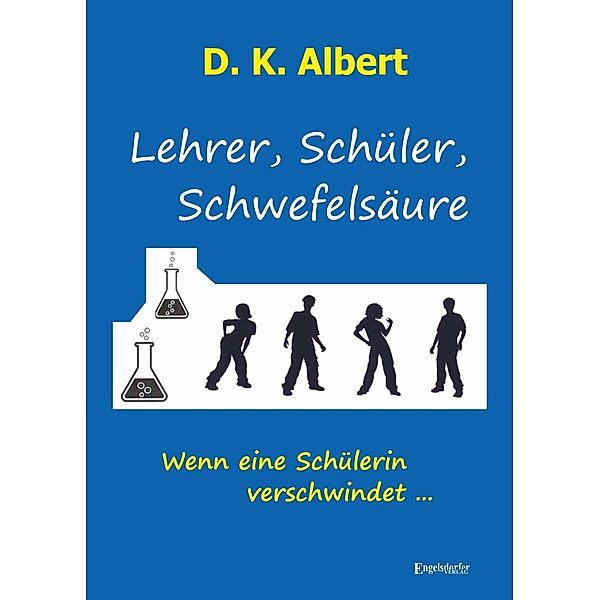 Albert, D: Lehrer, Schüler, Schwefelsäure, D. K. Albert